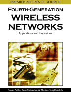 Fourth-Generation Wireless Networks: Applications and Innovations