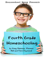 Fourth Grade Homeschooling: Math, Science and Social Science Lessons, Activities, and Questions