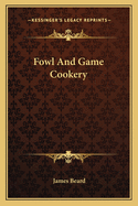 Fowl and Game Cookery