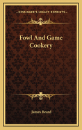 Fowl and Game Cookery