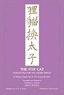 Fox Cat: A Peking Opera Set in the Song Dynasty