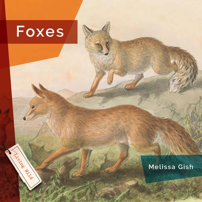 Foxes - Gish, Melissa