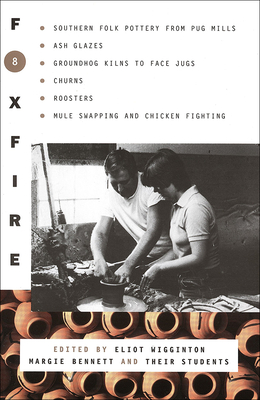 Foxfire 8 - Wigginton, Eliot (Editor), and Bennett, Margie (Editor)