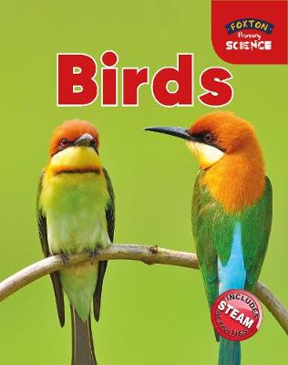 Foxton Primary Science: Birds (Key Stage 1 Science) - Tyrrell, Nichola