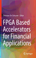 FPGA Based Accelerators for Financial Applications