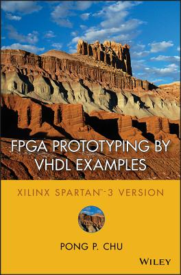 FPGA Prototyping by VHDL Examples: Xilinx Spartan-3 Version - Chu, Pong P