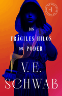 Fr�giles Hilos del Poder, Los