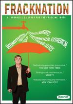 FrackNation - Ann McElhinney; Magdalena Segieda; Phelim McAleer
