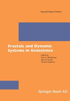 Fractals and Dynamic Systems in Geoscience - Blenkinsop, Tom G (Editor), and Kruhl, J�rn H (Editor), and Kupkova, Miriam (Editor)