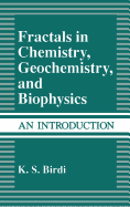 Fractals in Chemistry, Geochemistry, and Biophysics: An Introduction
