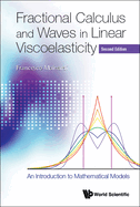 Fractional Calculus and Waves in Linear Viscoelasticity: An Introduction to Mathematical Models