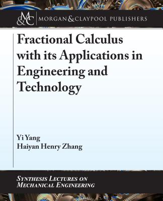 Fractional Calculus with Its Applications in Engineering and Technology - Yang, Yi, and Zhang, Haiyan Henry
