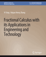 Fractional Calculus with its Applications in Engineering and Technology