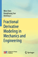 Fractional Derivative Modeling in Mechanics and Engineering