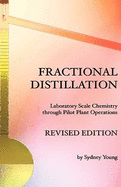 Fractional Distillation - Laboratory Scale Chemistry through Pilot Plant Operations