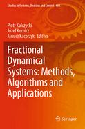 Fractional Dynamical Systems: Methods, Algorithms and Applications