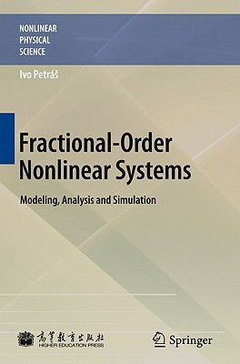 Fractional-Order Nonlinear Systems: Modeling, Analysis and Simulation - Petr�s, Ivo