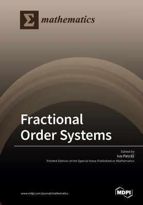 Fractional Order Systems - Petras, Ivo (Guest editor)