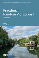 Fractional Random Vibrations I: Theories