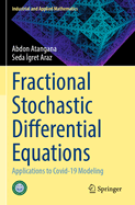 Fractional Stochastic Differential Equations: Applications to Covid-19 Modeling
