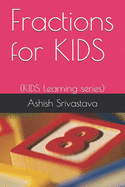Fractions for KIDS: (KIDS Learning Series)