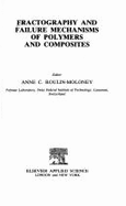 Fractography and Failure Mechanisms of Polymers and Composites