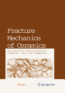 Fracture Mechanics of Ceramics
