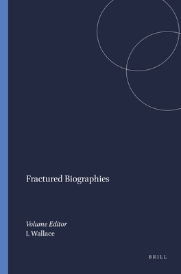 Fractured Biographies - Wallace, Ian (Volume editor)