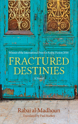 Fractured Destinies - Al-Madhoun, Rabai, and Starkey, Paul (Translated by)