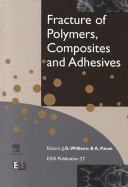 Fractures of Polymers, Composites and Adhesives: 2nd Esis Tc4 Conference