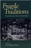 Fragile Traditions: Indonesian Art in Jeopardy