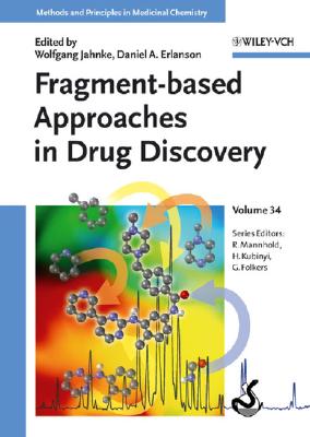 Fragment-Based Approaches in Drug Discovery - Jahnke, Wolfgang (Editor), and Erlanson, Daniel A (Editor), and Mannhold, Raimund (Editor)