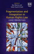 Fragmentation and Integration in Human Rights Law: Users' Perspectives
