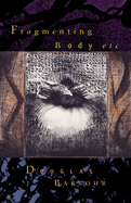 Fragmenting Body etc