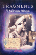 Fragments: My Path Through the 20th Century