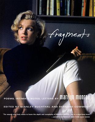 Fragments: Poems, Intimate Notes, Letters - Monroe, Marilyn, and Comment, Bernard (Editor)