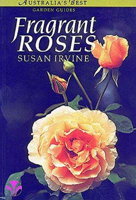Fragrant Roses - Irvine, Susan