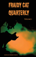 Fraidy Cat Quarterly: Volume 1