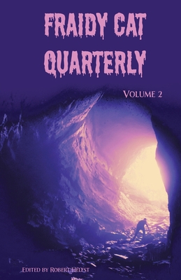 Fraidy Cat Quarterly: Volume 2 - Helfst, Robert (Editor)