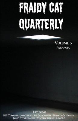 Fraidy Cat Quarterly: Volume 5 - Helfst, Robert (Editor)