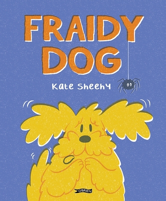 Fraidy Dog - Sheehy, Kate