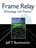 Frame Relay: Technology and Practice