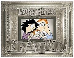Framed!: A Baby Blues Treasury Volume 25