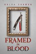 Framed in Blood