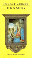 Frames: National Gallery Pocket Guide