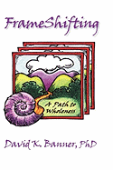 Frameshifting: A Path to Wholeness