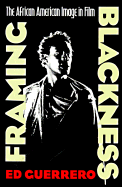 Framing Blackness: The African American Image in Film
