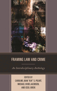 Framing Law and Crime: An Interdisciplinary Anthology