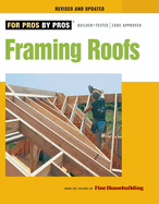 Framing Roofs: Revised and Updated