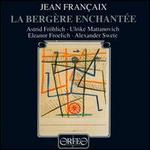 Fran�aix: La Berg�re Enchant�e